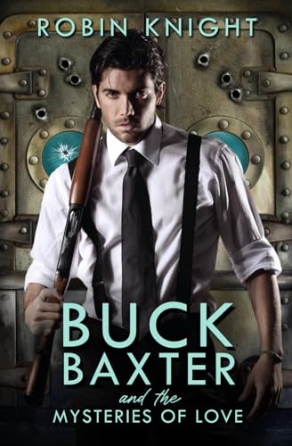 Buck Baxter and the Mysteries of Love (The Buck Baxter Detective Agency, Band 3) von Independently published