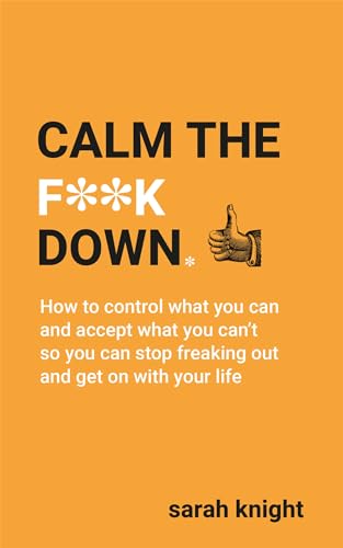 Calm the F**k Down (A No F*cks Given Guide) von Quercus