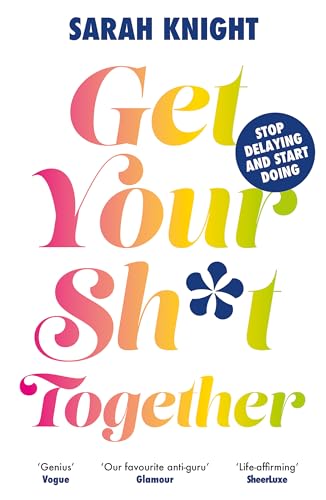 Get Your Sh*t Together: The New York Times Bestseller. How to stop worrying about what you should do so you can finish what you need to do and start doing what you want to do (A No F*cks Given Guide) von Quercus