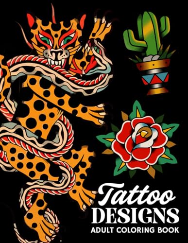 Tattoo Designs Adult Coloring Book: Detailed Coloring Pages with Tattoo-Style Designs to Color and Relieve Stress