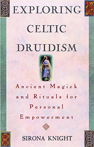 Exploring Celtic Druidism: Ancient Magick and Rituals for Personal Empowerment (Exploring Series) von Career Press, Inc.