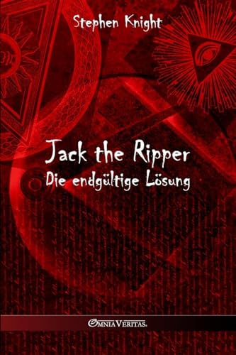Jack the Ripper: Die endgültige Lösung von Omnia Veritas Ltd