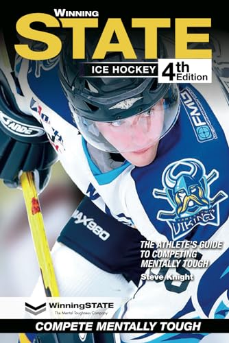 WINNING STATE ICE HOCKEY: The Athlete's Guide to Competing Mentally Tough von Let's Win International