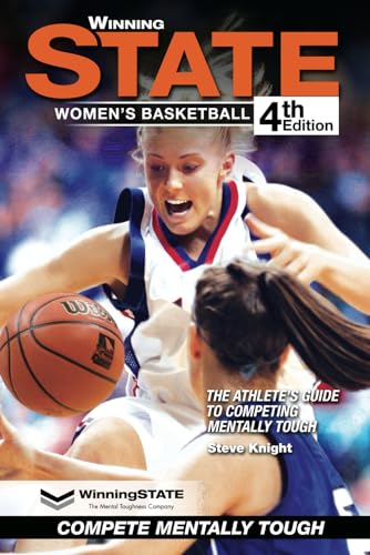 WINNING STATE WOMEN'S BASKETBALL: The Athlete's Guide to Competing Mentally Tough von Let's Win International