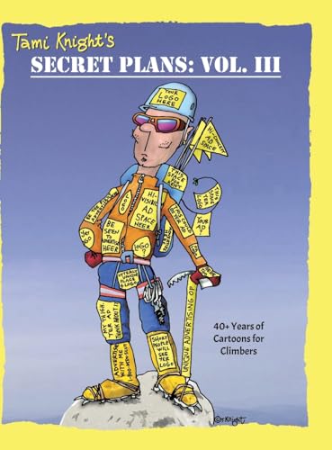 Secret Plans: 40+ Years of Cartoons for Climbers von Tellwell Talent