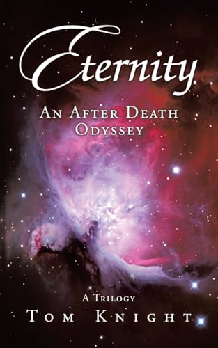 Eternity: An After Death Odyssey von iUniverse