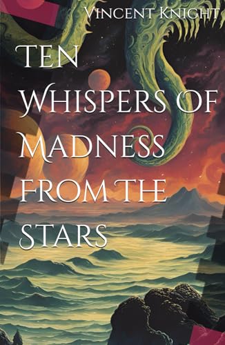 Ten Whispers Of Madness From The Stars