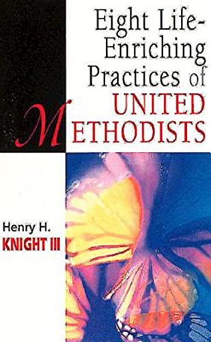 Eight Life-Enriching Practices of United Methodists (United Methodist Studies) von Abingdon Press