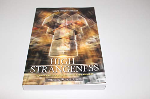 High Strangeness: Hyperdimensions and the Process of Alien Abduction High Strangeness: Hyperdimensions and the Process of Alien Abduction von Red Pill Press