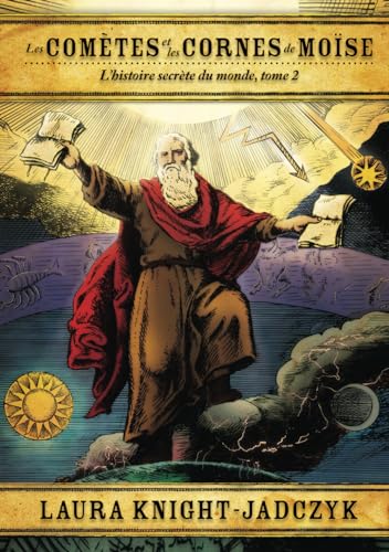 L'histoire secrète du monde, tome 2 - Les comètes et les cornes de Moïse von Les Éditions Pilule Rouge