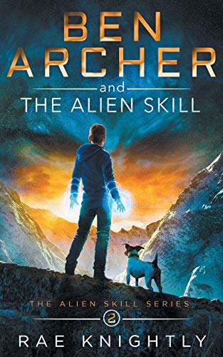 Ben Archer and the Alien Skill: (The Alien Skill Series, Book 2) von Simon & Schuster