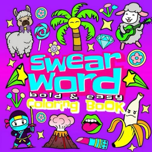 Swear Words Coloring Book: Cuss & Color 40 Stress-Relieving Swear Word Designs For Adults (Bold & Easy) von Independently published