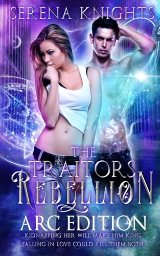 The Traitors Rebellion: A Spicy Modern Fantasy