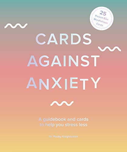 Cards Against Anxiety: A Guidebook and Cards to Help You Stress Less von White Lion Publishing