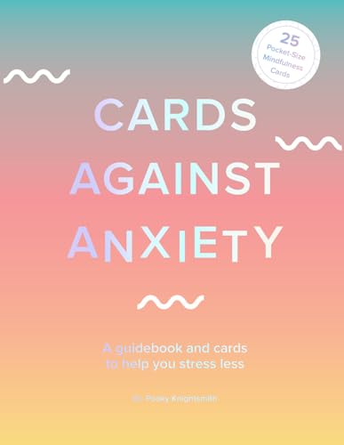Cards Against Anxiety: A Guidebook and Cards to Help You Stress Less von Abrams Noterie