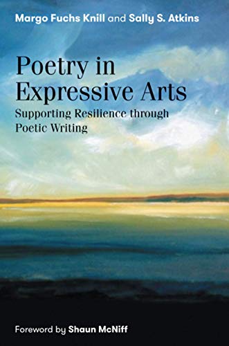 Poetry in Expressive Arts: Supporting Resilience Through Poetic Writing von Jessica Kingsley Publishers