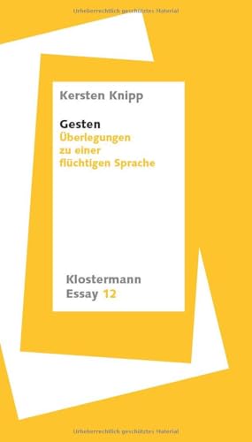 Gesten: Überlegungen zu einer flüchtigen Sprache (Klostermann Essay) von Klostermann, Vittorio