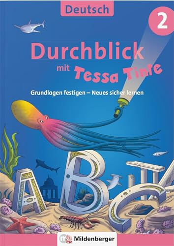 Durchblick in Deutsch 2 mit Tessa Tinte: Grundlagen festigen – Neues sicher lernen (Durchblick mit Tessa Tinte) von Mildenberger Verlag GmbH