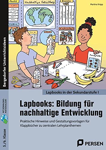 Lapbooks: Bildung für nachhaltige Entwicklung: Praktische Hinweise und Gestaltungsvorlagen für Klappbücher zu zentralen Lehrplanthemen (5. und 6. Klasse) von Persen Verlag i.d. AAP