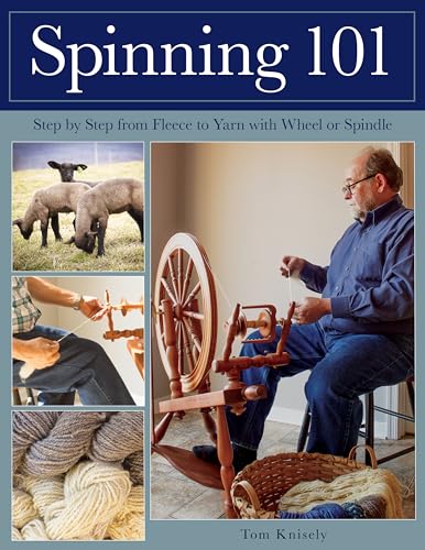 Spinning 101: Step by Step from Fleece to Yarn With Wheel or Spindle von Stackpole Books