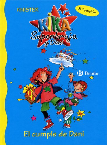 El cumple de Dani (Castellano - A PARTIR DE 6 AÑOS - PERSONAJES Y SERIES - Kika Superbruja y Dani, Band 2)
