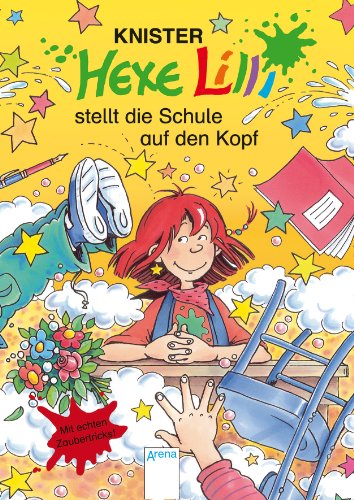 Hexe Lilli stellt die Schule auf den Kopf Hexe Lilli stellt die Schule auf den Kopf