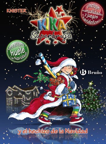 Kika Superbruja y el hechizo de la Navidad : (edición especial) (Castellano - A PARTIR DE 8 AÑOS - PERSONAJES - Kika Superbruja, Band 14) von BRUÑO