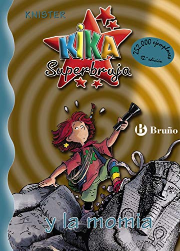 Kika Superbruja y la momia (Castellano - A PARTIR DE 8 AÑOS - PERSONAJES - Kika Superbruja) von EDITORIAL BRUÑO