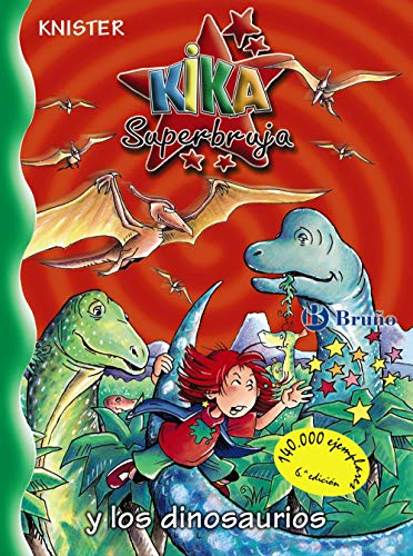 Kika Superbruja y los dinosaurios (Castellano - A PARTIR DE 8 AÑOS - PERSONAJES - Kika Superbruja, Band 16)
