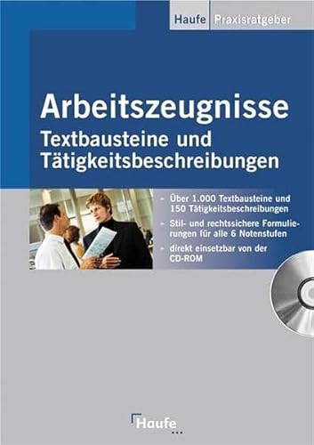 Arbeitszeugnisse - Textbausteine und Tätigkeitsbeschreibungen mit CD-ROM