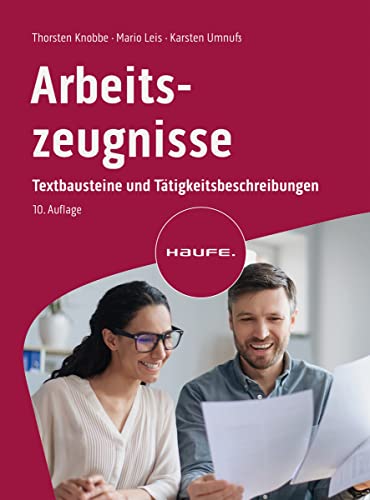 Arbeitszeugnisse: Textbausteine und Tätigkeitsbeschreibungen (Haufe Fachbuch) von Haufe Lexware GmbH