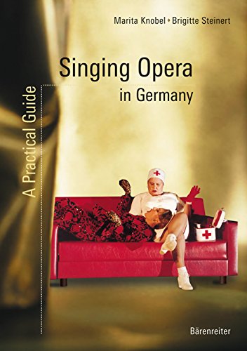 Singing Opera in Germany: A Practical Guide von Bärenreiter