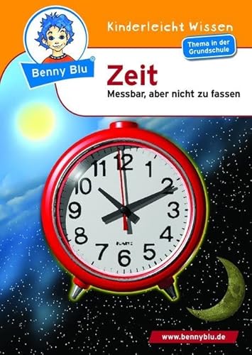 Benny Blu - Zeit: Messbar aber nicht zu fassen (Benny Blu Kindersachbuch) von Unbekannt