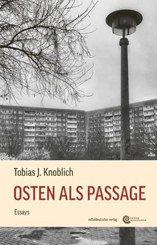 Osten als Passage: Essays von Mitteldeutscher Verlag