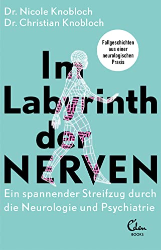 Im Labyrinth der Nerven: Ein spannender Streifzug durch die Neurologie und Psychiatrie