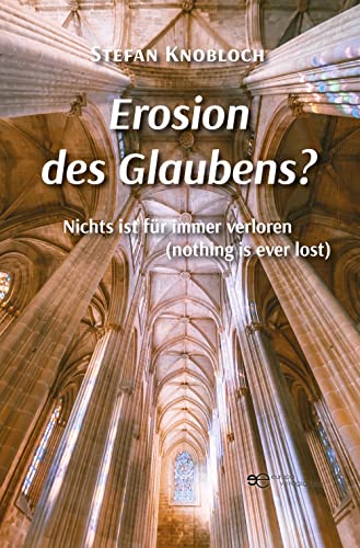 EROSION DES GLAUBENS?: Nichts ist für immer verloren (nothing is ever lost) (Globus)