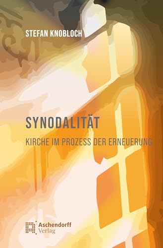 Synodalität. Kirche im Prozess der Erneuerung von Aschendorff