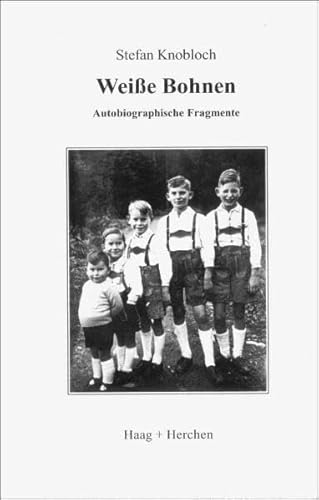 Weiße Bohnen: Autobiographische Fragmente