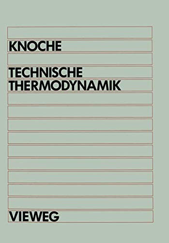Technische Thermodynamik: Für Studenten des Maschinenbaus und der Elektrotechnik ab 1. Semester (uni-texte) (German Edition) von Vieweg+Teubner Verlag
