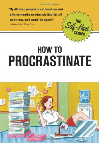 How to Procrastinate (Self-hurt)