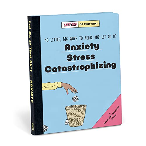 Knock Knock Let Go of That Sh*t: 45 Little, Big Ways to Relax and Let Go Of Anxiety, Stress, Catastrophizing Knock Knock Let Go of That Sh*t: 45 Little, Big Ways to Relax and Let Go Of Anxiety, Stress, Catastrophizing