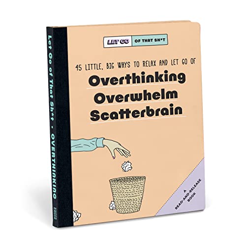 Knock Knock Let Go of That Sh*t: 45 Little, Big Ways to Relax and Let Go Of Overthinking, Overwhelm, Scatterbrain Knock Knock Let Go of That Sh*t: 45 Little, Big Ways to Relax and Let Go Of Overthinking, Overwhelm, Scatterbrain