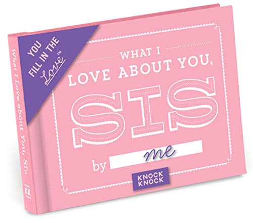 Knock Knock What I Love About You, Sis Fill in the Blank Journal (You Fill in the Love)
