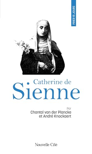 Prier 15 jours avec Catherine de Sienne von NOUVELLE CITE