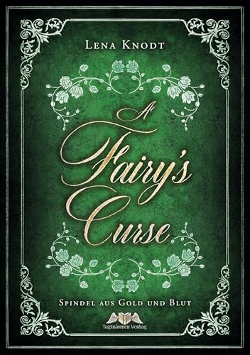 A Fairy's Curse: Spindel aus Gold und Blut