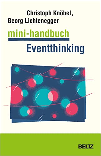 Mini-Handbuch Eventthinking: Events planen und gestalten (Mini-Handbücher) von Beltz