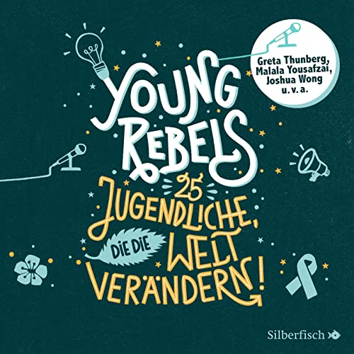 Young Rebels: 25 Jugendliche, die die Welt verändern: 3 CDs