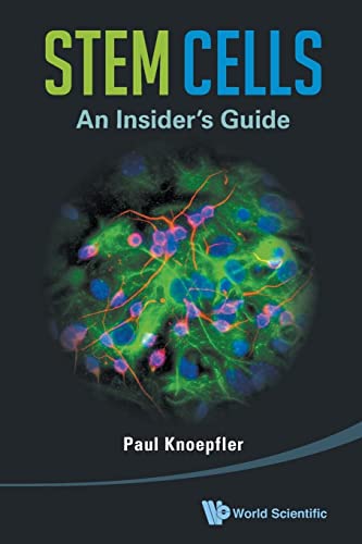 Stem Cells: An Insider's Guide von World Scientific Publishing Company