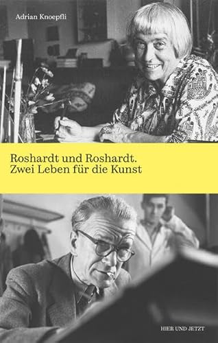 Roshardt und Roshardt: Zwei Leben für die Kunst