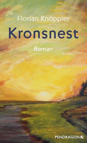 Kronsnest: Roman von Pendragon